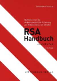 RSA Handbuch : Richtlinien für die verkehrsrechtliche Sicherung von Arbeitsstellen an Straßen （5., überarb. Aufl. 2022. 600 S. 29.5 cm）