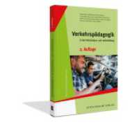 Verkehrspädagogik in der Fahrschulaus- und - weiterbildung （2., überarb. Aufl., erw. Aufl. 2024. 424 S. 24 cm）
