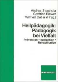 Heilpädagogik: Pädagogik bei Vielfalt : Prävention - Interaktion - Rehabilitation （2009. 180 S. 21 cm）