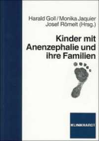 Kinder mit Anenzephalie und ihre Familien （2009. 262 S. m. Abb. 21 cm）