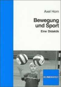 Bewegung und Sport : Eine Didaktik （2009. 296 S. 21 cm）