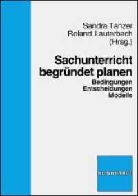 Sachunterricht begründet planen : Bedingungen, Entscheidungen, Modelle （2010. 280 S. 21 cm）