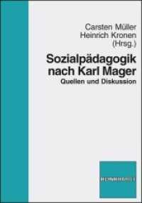 Sozialpädagogik nach Karl Mager : Quellen und Diskussion （2010. 438 S. 21 cm）