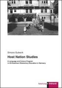 Host Nation Studies : A Language and Culture Program in US-American Elementary Education in Germany (klinkhardt forschung) （2013. 201 p. 235 mm）