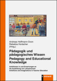 Pädagogik und pädagogisches Wissen. Pedagogy and Educational Knowledge : Ambitionen in und Erwartungen an die Ausbildung von Lehrpersonen. Ambitions and Imaginations in Teacher Education （2016. 304 S. 21 cm）