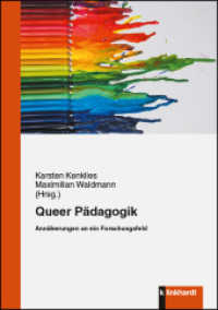 Queer Pädagogik : Annäherungen an ein Forschungsfeld （2016. 238 S. 21 cm）