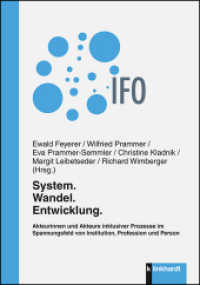 System. Wandel. Entwicklung. : Akteurinnen und Akteure inklusiver Prozesse im Spannungsfeld von Institution, Profession und Person (ifo-Forschungsberichte) （2018. 402 S. 21 cm）
