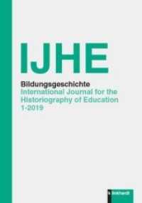 IJHE Bildungsgeschichte : International Journal for the Historiography of Education 1-2019 （2019. 126 S. 23.5 cm）