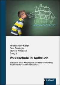 Volksschule in Aufbruch : Evaluation eines Pilotprojekts zur Weiterentwicklung des Elementar- und Primarbereichs （2019. 138 S. 21 cm）