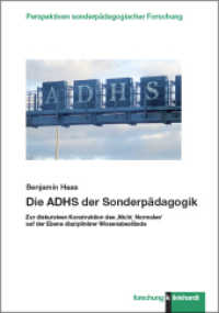 Die ADHS der Sonderpädagogik : Zur diskursiven Konstruktion des ,Nicht_Normalen' auf der Ebene disziplinärer Wissensbestände (Perspektiven sonderpädagogischer Forschung) （2021. 191 S. 23.5 cm）