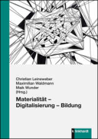 Materialität - Digitalisierung - Bildung （2023. 264 S. 21 cm）
