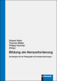Bildung als Herausforderung : Grundlagen für die Pädagogik bei Verhaltensstörungen （2023. 292 S. 21 cm）