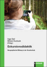 Exkursionsdidaktik : Geographische Bildung in der Grundschule （2023. 311 S. 21 cm）