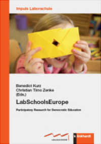 LabSchoolsEurope : Participatory Research for Democratic Education (IMPULS Laborschule 12) （2023. 155 S. 21 cm）