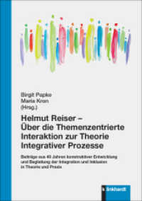 Helmut Reiser - &Uuml;ber die Themenzentrierte Interaktion zur Theorie Integrativer Prozesse : Beitr&auml;ge aus 40 Jahren konstruktiver Entwicklung und Begleitung der Integration und Inklusion in Theorie und Praxis