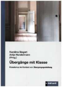 Übergänge mit Klasse : Klassismus im Kontext von Übergangsgestaltung （2024. 167 S. 21 cm）