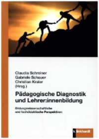 Pädagogische Diagnostik und Lehrer:innenbildung : Bildungswissenschaftliche und fachdidaktische Perspektiven （2024. 189 S. 21 cm）