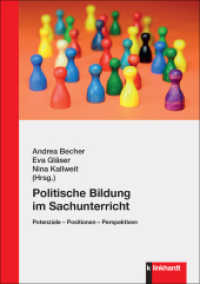 Politische Bildung im Sachunterricht : Potenziale - Positionen - Perspektiven （2024. 216 S. 21 cm）