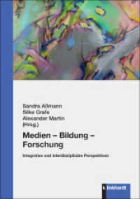 Medien - Bildung - Forschung : Integrative und interdisziplinäre Perspektiven （2024. 221 S. 21 cm）