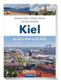 Reiseführer Kiel : Die grüne Stadt an der Förde （2019. 136 S. 21 cm）