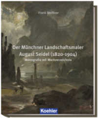 Der Münchner Landschaftsmaler August Seidel (1820-1904), 5 Teile : Monografie mit Werksverzeichnis （2021. 1928 S. Monografie: 358 Seiten - Ölgemälde: 356 Seiten）