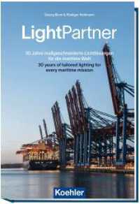 LightPartner : 30 Jahre ma&szlig;geschneiderte Lichtl&ouml;sungen f&uuml;r die maritime Welt - 30 years of tailored lighting for every maritime mission