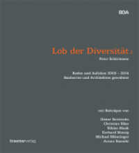 Lob der Diversität.1 : Reden und Aufsätze 2009 - 2014 Bauherren und Architekten gewidmet （1. Auflage. 2014. 169 S. 210 mm）