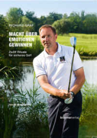 Macht über Emotionen gewinnen : Zwölf Rituale für sicheres Golf （1. Auflage. 2015. 144 S. m. 182 Farbfotos u. Diagr. 208 mm）