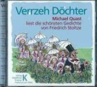 Verrzeh Döchter, 1 Audio-CD : Michael Quast liest die schönsten Gedichte von Friedrich Stoltze. 43 Min. （2008）