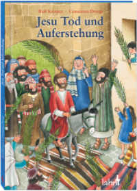 Jesu Tod und Auferstehung : Ein Kinderbibelbuch （2016. 26 S. m. zahlr. bunten Bild. 24.5 cm）