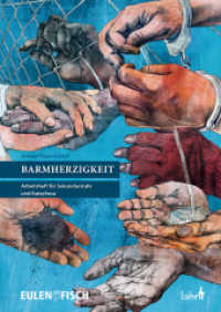Barmherzigkeit : Arbeitsheft für Sekundarstufe und Katechese （2016. 56 S. durchgehend farbig. 29.7 cm）