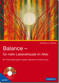 Balance - für mehr Lebensfreude im Alter, m. Audio-CD : Ein Trainingsprogramm gegen depressive Verstimmung （2009. 93 S. m. Abb. 29.7 cm）