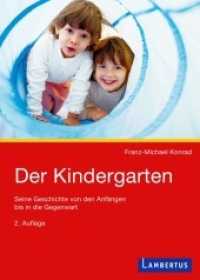 Der Kindergarten : Seine Geschichte von den Anfängen bis in die Gegenwart