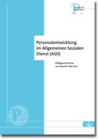 Personalentwicklung im Allgemeinen Sozialen Dienst (Reihe Planung und Organisation 14) （2014. 280 S. m. zahlr. Farbfotos. 235 mm）