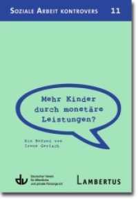 Mehr Kinder durch monetäre Leistungen? : Ein Befund von Irene Gerlach. Hrsg.: Deutscher Verein für öffentliche und private Fürsorge e.V. (Reihe Soziale Arbeit Kontrovers 11) （2015. 64 S. 200 mm）
