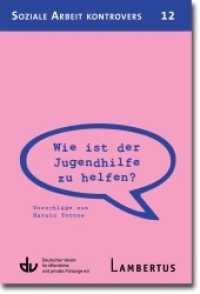 Wie ist der Jugendhilfe zu helfen? : Hrsg.: Lambertus-Verlag (Reihe Soziale Arbeit Kontrovers 12) （2015. 64 S. 200 mm）