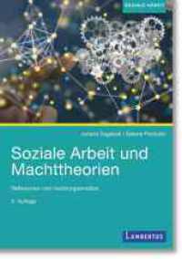Soziale Arbeit und Machttheorien : Reflexionen und Handlungsansätze （2. Aufl. 2022. 336 S. 210 mm）