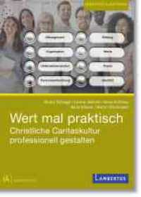 Wert mal praktisch : Christliche Caritaskultur professionell gestalten （2022. 90 S. 210 mm）