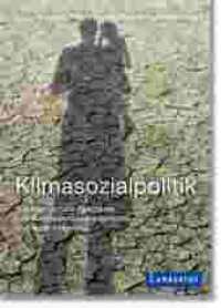 Klimasozialpolitik : Der Klimaschutz-Beschluss des Bundesverfassungsgerichts und seine Folgen （2023. 180 S. 210 mm）