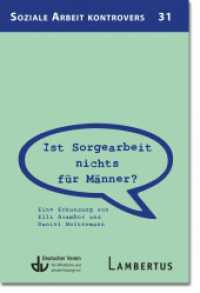 Ist Sorgearbeit nichts für Männer? : Eine Erkundung vonn Ellie Scambor und Daniel Holtermann (Reihe Soziale Arbeit Kontrovers 31) （2023. 64 S. 200 mm）