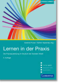 Lernen in der Praxis : Die Praxisausbildung im Studium der Sozialen Arbeit （3. Aufl. 2023. 162 S. 210 mm）