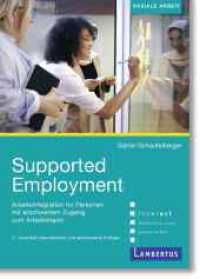 Supported Employment : Arbeitsintegration für Personen mit erschwertem Zugang zum Arbeitsmarkt （2. Aufl. 2025. 146 S. 210 mm）