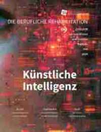 Künstliche Intelligenz : Berufliche Reha Heft 4/2024 （2025. 66 S. 280 mm）