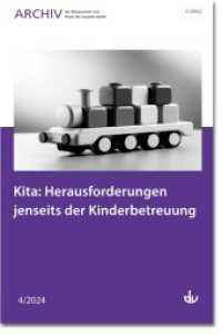 Kita: Herausforderungen jenseits der Kinderbetreuung : Ausgabe 4/2024 - Archiv für Wissenschaft und Praxis der Sozialen Arbeit （2024. 88 S. 241 mm）