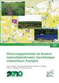 Steuerungspotenziale im Kontext naturschutzrelevanter Auswirkungen erneuerbarer Energien : Abschlussbericht zum F+E-Vorhaben FKZ 806 82 110 "Naturschutzrelevanz raumbedeutsamer Auswirkungen der Energiewende" (Naturschutz und Biologische Vielfalt 97) （2011. 366 S. 24 cm）