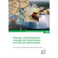 Planungs- und Managementstrategien des Naturschutzes im Lichte des Klimawandels (Naturschutz und Biologische Vielfalt 109) （1., Auflage. 2011. 236 S. m. farb. graph. Darst. 24 cm）