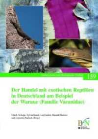 Der Handel mit exotischen Reptilien in Deutschland am Beispiel der Warane (Familie Varanidae) (Naturschutz und Biologische Vielfalt 159) （2017. 184 S. 27 cm）