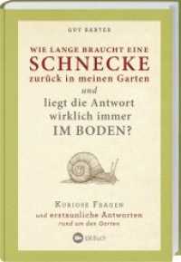 Wie lange braucht eine Schnecke zurück in meinen Garten und liegt die Antwort wirklich immer im Boden? : Kuriose Fragen und erstaunliche Antworten rund um den Garten. Über 100 praktische Tipps zu den Themen Samen & Pflanzen, Blumen & Fr&uum （2018. 2018. 228 S. 21.50 cm）