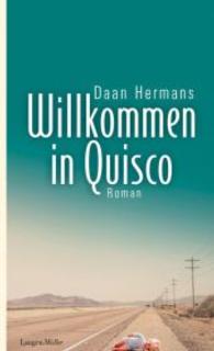Willkommen in Quisco : Roman （2016. 320 S. 21 cm）
