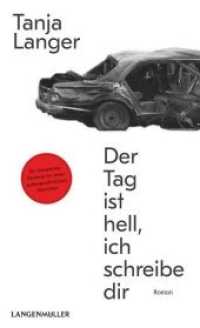 Der Tag ist hell, ich schreibe dir : Roman （2019. 408 S. 0 Abb. 205 mm）